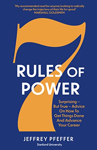 7 Rules of Power: Surprising - But True - Advice on How to Get Things Done and Advance Your Career von Penguin